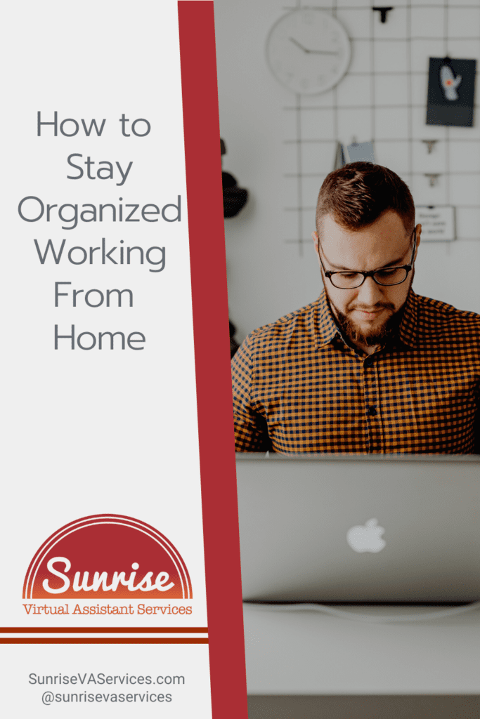 The best ways to keep organized working at home, whether you're a remote worker, or an entrepreneur with your own home based business.