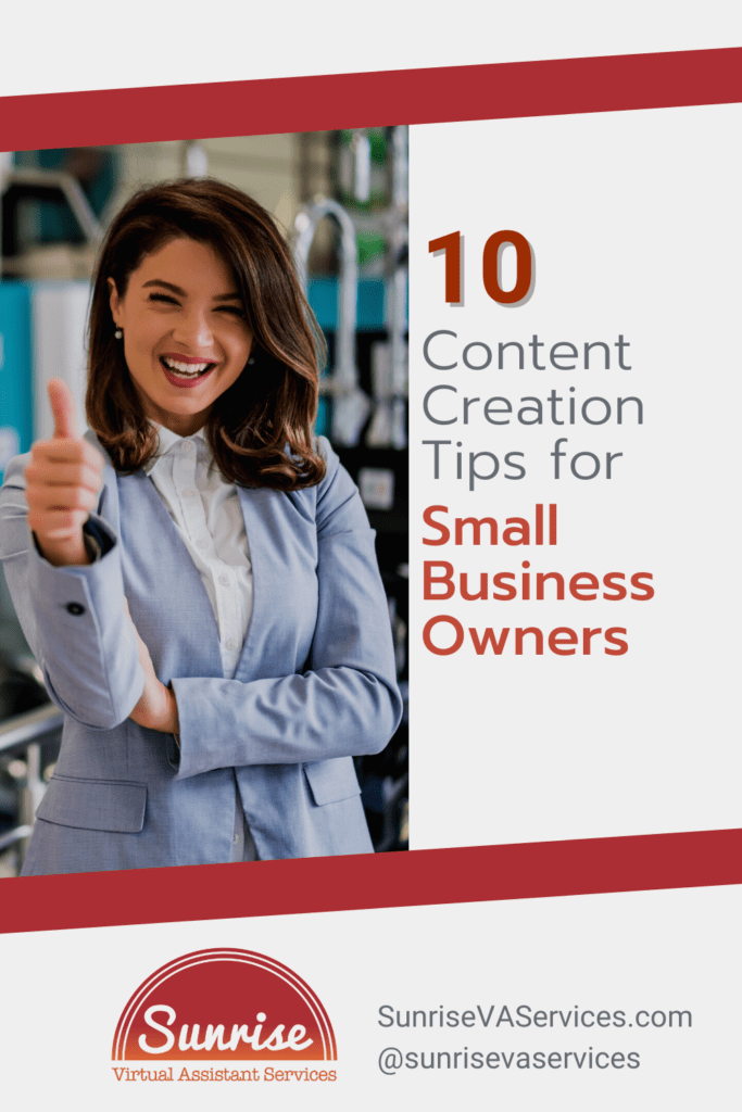 10 Content Creation Tips for Small Business Owners to help make the most of their content creation and social media marketing strategies