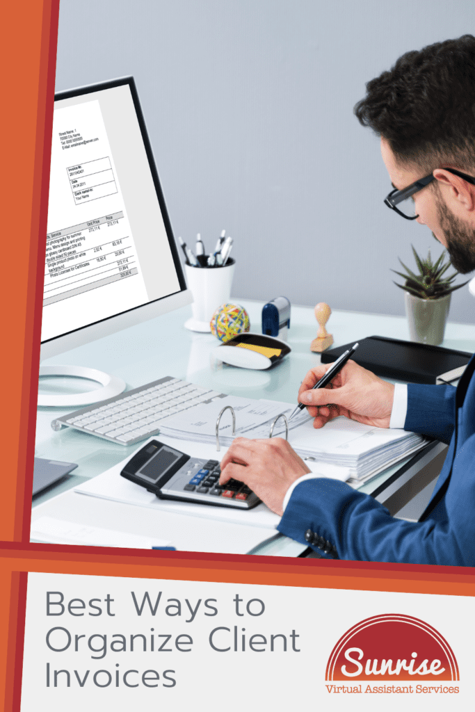 Learn the best practices to organize client invoices and develop a system that will save time and frustration within your invoicing process