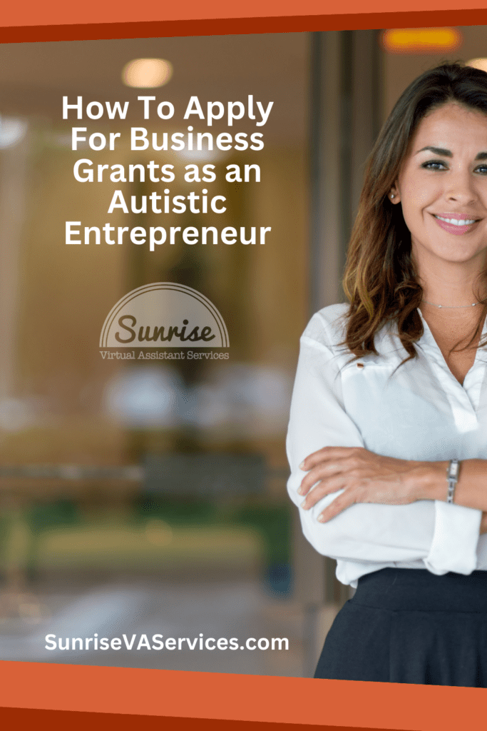 Learn How To Apply For Business Grants as an Autistic Entrepreneur - increase your funding and launch your entrepreneurial dreams!