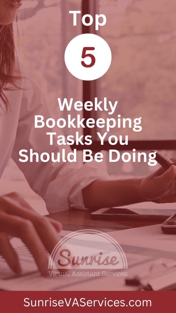 Discover the Top 5 Weekly Bookkeeping Tasks every small business owner should be mindful of, for a solid financial foundation.