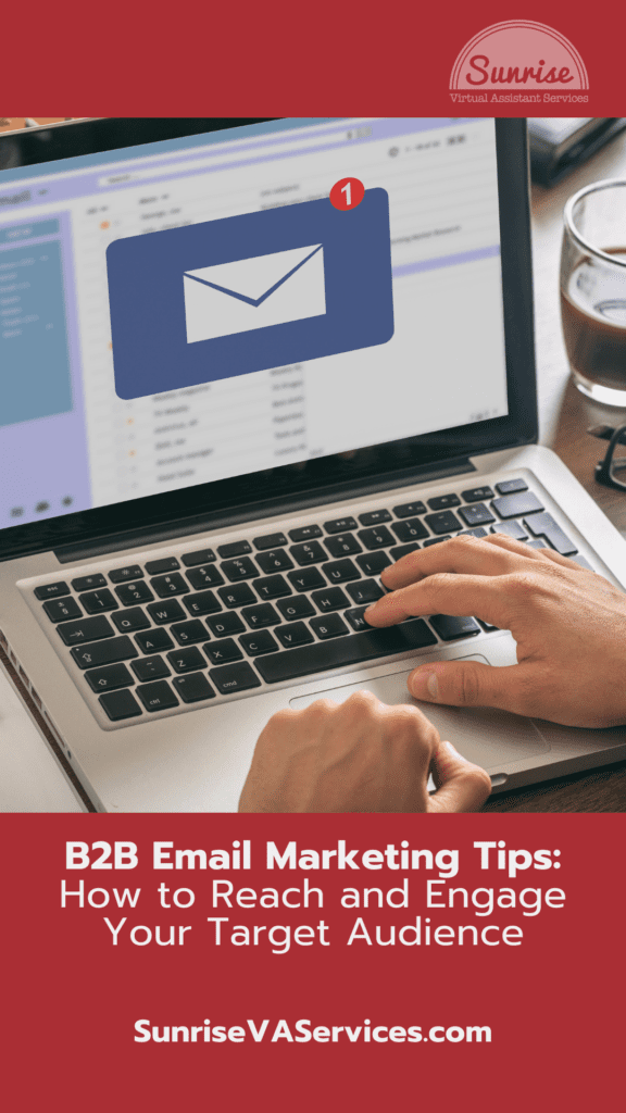 Learn how to reach and engage your target audience in the world of B2B email marketing with these quick actionable tips