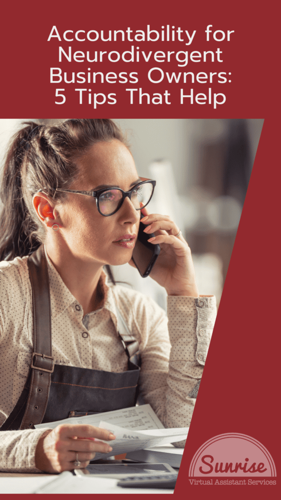 Accountability for neurodivergent business owners doesn't have to be a challenge; here's 5 tips that can help any entrepreneur!