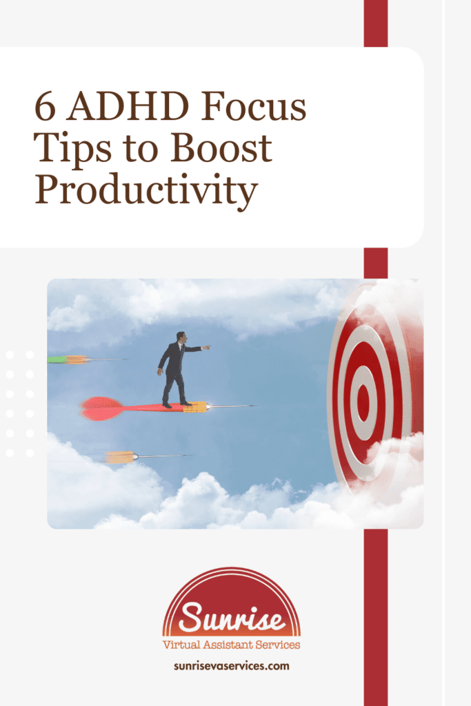 Discover 6  effective ADHD focus tips to help you reach your business goals with a more straightforward approach